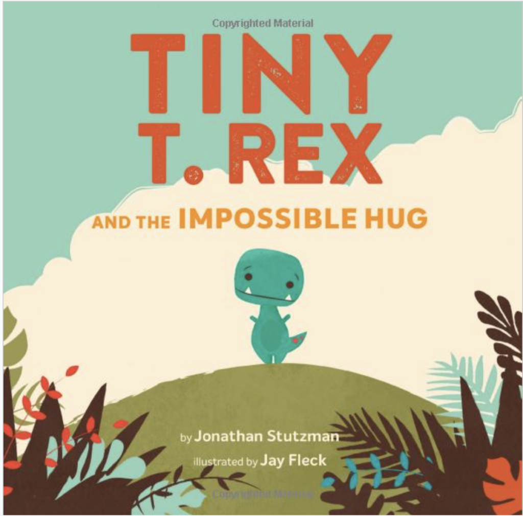 Tiny T. Rex And The Impossible Hug book